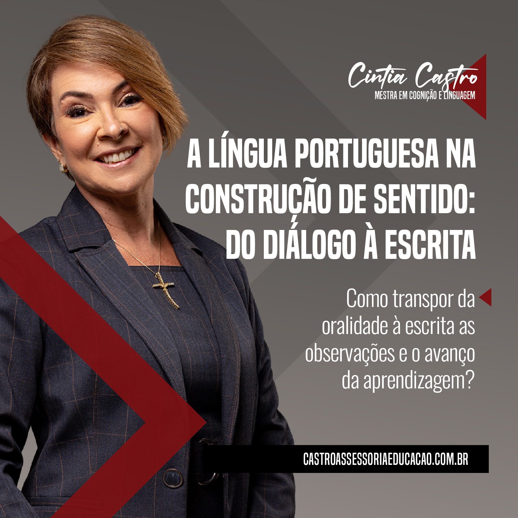 Cintia Castro - A LÍNGUA PORTUGUESA NA CONSTRUÇÃO DE SENTIDO: DO DIÁLOGO À ESCRITA